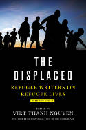 Cover image of book The Displaced: Refugee Writers on Refugee Lives by Viet Thanh Nguyen