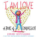 Cover image of book I Am Love: A Book of Compassion by Susan Verde, illustrated by Peter H. Reynolds