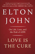 Cover image of book Love is the Cure: On Life, Loss and the End of AIDS by Sir Elton John