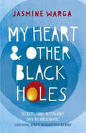 Cover image of book My Heart and Other Black Holes by Jasmine Warga 