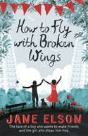 Cover image of book How to Fly with Broken Wings by Jane Elson