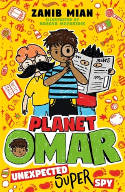 Cover image of book Planet Omar: Unexpected Super Spy by Zanib Mian