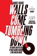 Cover image of book Walls Come Tumbling Down: The Music and Politics of Rock Against Racism, 2 Tone and Red Wedge by Daniel Rachel