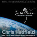 Cover image of book You are Here: Around the World in 92 Minutes by Chris Hadfield