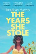 Cover image of book The Years She Stole by Jonathan Harvey