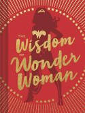Cover image of book The Wisdom of Wonder Woman by DC Comics