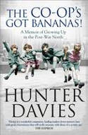 Cover image of book The Co-Op's Got Bananas: A Memoir of Growing Up in the Post-War North by Hunter Davies 