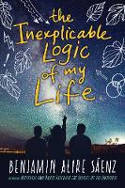 Cover image of book The Inexplicable Logic of My Life by Benjamin Alire Sáenz 