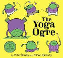Cover image of book The Yoga Ogre by Peter Bently, illustrated by Simon Rickerty 