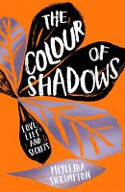 Cover image of book The Colour of Shadows by Phyllida Shrimpton