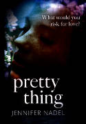 Cover image of book Pretty Thing by Jennifer Nadel