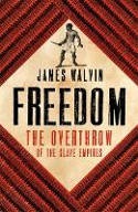 Cover image of book Freedom: The Overthrow of the Slave Empires by James Walvin