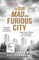 Cover image of book In Our Mad and Furious City by Guy Gunaratne