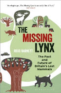 Cover image of book The Missing Lynx: The Past and Future of Britain by Ross Barnett
