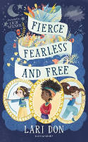 Cover image of book Fierce, Fearless and Free: Girls in Myths and Legends from Around the World by Lari Don, illustrated by Eilidh Muldoon