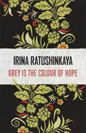 Cover image of book Grey is the Colour of Hope by Irina Ratushinskaya 