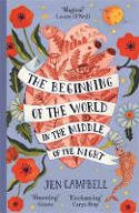 Cover image of book The Beginning of the World in the Middle of the Night by Jen Campbell