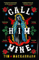 Cover image of book Call Him Mine by Tim MacGabhann
