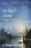 Cover image of book At Day's Close: A History of Nighttime by Professor A. Roger Ekirch 