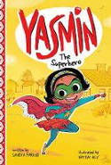 Cover image of book Yasmin the Superhero by Saadia Faruqi, illustrated by Hatem Aly