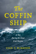 Cover image of book The Coffin Ship: Life and Death at Sea during the Great Irish Famine by Cian T. McMahon 