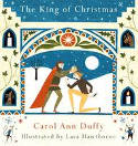 Cover image of book The King of Christmas by Carol Ann Duffy, illustrated by Lara Hawthorne