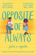 Cover image of book The Opposite of Always by justin a. reynolds