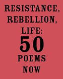 Cover image of book Resistance, Rebellion, Life: 50 Poems Now by Amit Majmudar (Editor)