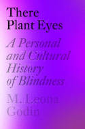 Cover image of book There Plant Eyes: A Personal and Cultural History of Blindness by M. Leona Godin 