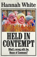 Cover image of book Held in Contempt: What's Wrong with the House of Commons? by Hannah White 