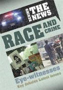 Cover image of book Behind the News: Race and Crime by Philip Steele