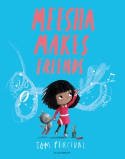 Cover image of book Meesha Makes Friends by Tom Percival 