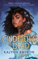 Cover image of book Cinderella Is Dead by Kalynn Bayron 
