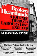 Cover image of book Broken Heartlands : A Journey Through Labour's Lost England by Sebastian Payne 