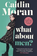 Cover image of book What About Men? by Caitlin Moran 