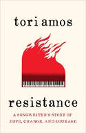 Cover image of book Resistance: A Songwriter's Story of Hope, Change and Courage by Tori Amos 