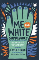 Cover image of book Me and White Supremacy (YA Edition) by Layla Saad 