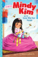 Cover image of book Mindy Kim and the Lunar New Year Parade by Lyla Lee, illustrated by Dung Ho 