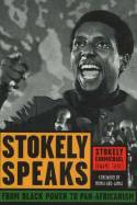 Cover image of book Stokely Speaks: From Black Power to Pan-Africanism by Stokely Carmichael 