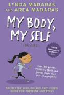 Cover image of book My Body My Self for Girls by Lynda and Area Madaras