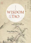 Cover image of book The Wisdom of the Tao: Ancient Stories That Delight, Inform, and Inspire by Deng Ming-Dao 
