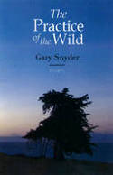 Cover image of book The Practice of the Wild (New Expanded Edition) by Gary Snyder