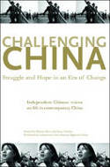 Cover image of book Challenging China: Struggle and Hope in an Era of Change by Edited by Sharon Hom and Stacy Mosher
