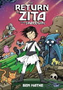 Cover image of book The Return of Zita the Spacegirl by Ben Hatke