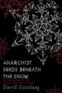 Cover image of book Anarchist Seeds Beneath The Snow: Left-Libertarian Thought and British Writers by David Goodway