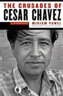 Cover image of book The Crusades of Cesar Chavez: A Biography by Miriam Pawel 