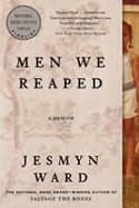 Cover image of book Men We Reaped: A Memoir by Jesmyn Ward