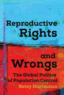 Cover image of book Reproductive Rights and Wrongs: The Global Politics of Population Control by Betsy Hartmann