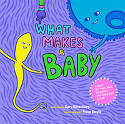 Cover image of book What Makes a Baby by Cory Silverberg and Fiona Smyth