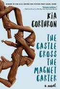 Cover image of book The Castle Cross The Magnet Carter by Kia Corthron